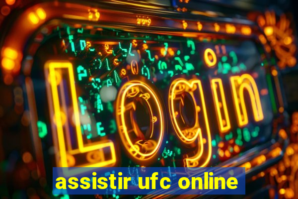 assistir ufc online